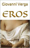 Ebook Eros di Giovanni Verga edito da anna ruggieri