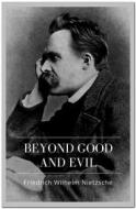 Ebook Beyond Good and Evil di Friedrich Wilhelm Nietzsche edito da Qasim Idrees