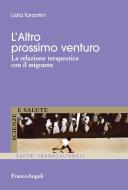Ebook L' Altro prossimo venturo. di Lidia Tarantini edito da Franco Angeli Edizioni
