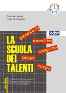 Ebook La scuola dei talenti di Arrigone Carlo, Campagner Luigi edito da Odòn Edizioni