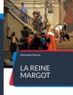 Ebook La Reine Margot di Alexandre Dumas edito da Books on Demand