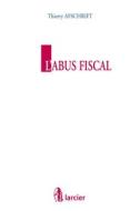 Ebook L&apos;abus fiscal di Typhanie Afschrift edito da Éditions Larcier