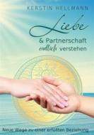 Ebook Liebe & Partnerschaft endlich verstehen di Kerstin Hellmann edito da Books on Demand