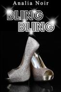 Ebook BLING BLING Vol. 3 di Analia Noir edito da Analia Noir