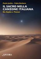 Ebook Il sacro nella canzone italiana di Jachia Paolo, Barbero Fabio edito da Ancora