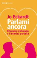 Ebook Parlami ancora di Jo Eckardt edito da Feltrinelli Editore