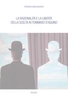 Ebook La razionalità e la libertà della scelta in Tommaso d'Aquino di Federica Bergamino edito da EDUSC