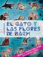 Ebook El gato y las flores de bach - Manual de terapia floral felina para los compañeros humanos di Fabio Procopio edito da Youcanprint