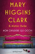 Ebook Non chiudere gli occhi di Burke Alafair, Higgins Clark Mary edito da Sperling & Kupfer