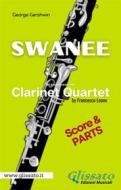 Ebook Swanee - Clarinet Quartet (score & parts) di George Gershwin edito da Glissato Edizioni Musicali