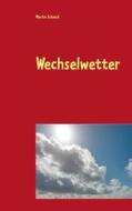 Ebook Wechselwetter di Martin Schmid edito da Books on Demand