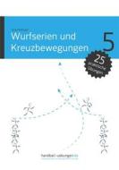 Ebook Wurfserien und Kreuzbewegungen di Jörg Madinger edito da DV Concept