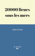 Ebook 20000 lieues sous les mers di Jules Verne. edito da Jules Verne.