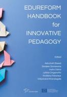 Ebook Edureform Handbook for Innovative Pedagogy di Ashutosh Biswal, Sanjeev Sonawane, Indra Odina, Letizia Cinganotto, Pratibha Patankar, Vidyanand Khandagale edito da La Scuola