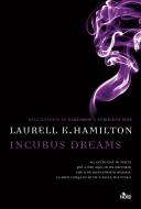 Ebook Incubus Dreams di Laurell K. Hamilton edito da Casa editrice Nord