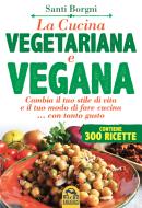Ebook la cucina vegetariana e vegana di Borgni Santi edito da Gruppo Editoriale Macro