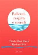 Ebook Rallenta, respira e sorridi di Thich Nhat Hanh, Rashani Réa edito da Terra Nuova Edizioni
