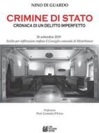 Ebook Crimine di Stato. Cronaca di un delitto imperfetto di Nino Di Guardo edito da Luigi Pellegrini Editore