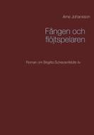 Ebook Fången och flöjtspelaren di Arne Johansson edito da Books on Demand