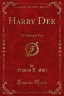 Ebook Harry Dee di Francis J. Finn edito da Forgotten Books