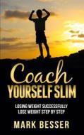 Ebook Coach Yourself Slim di Mark Besser edito da Books on Demand
