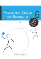 Ebook Passen und Fangen in der Bewegung Teil 2 di Jörg Madinger edito da DV Concept