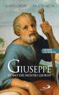 Ebook Giuseppe uomo dei nostri giorni. Un mese a lui dedicato di Negri Fausto, Crespi Olinto edito da San Paolo Edizioni