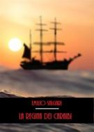 Ebook La Regina dei Caraibi di Emilio Salgari edito da Bauer Books