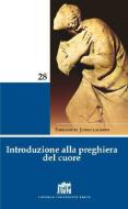 Ebook Introduzione alla preghiera del cuore di Emmanuel Jungclaussen edito da Lateran University Press