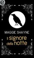 Ebook Il signore della notte (eLit) di Maggie Shayne edito da HarperCollins Italia