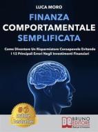Ebook Finanza Comportamentale Semplificata di Luca Moro edito da Bruno Editore