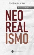 Ebook Neorealismo di Francesco De Nicola edito da Editrice Bibliografica