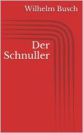 Ebook Der Schnuller di Wilhelm Busch edito da Paperless