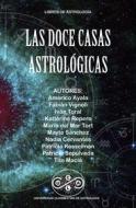 Ebook Las Doce Casas Astrolo?gicas di UCLA edito da The Little French eBooks