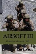 Ebook Airsoft Iii di Ares Van Jaag edito da Editorial Alvi Books