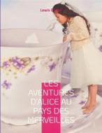 Ebook Les Aventures d&apos;Alice au pays des merveilles di Lewis Carroll edito da Books on Demand
