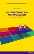 Ebook Rhetorik-Handbuch 2100 - Unterschwellig manipulieren di Horst Hanisch edito da Books on Demand