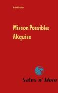 Ebook Misson Possible: Akquise di Rudolf Schäfer edito da Books on Demand