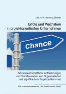 Ebook Erfolg und Wachstum in projektorientierten Unternehmen di EOB Unternehmensberatung der Projekt-Sanierer (Hrsg.) edito da Books on Demand