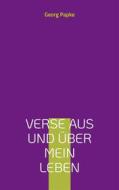 Ebook Verse aus und über mein Leben di Georg Papke edito da BoD - Books on Demand
