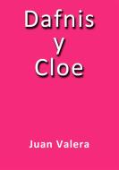 Ebook Dafnis y Cloe di Juan Valera edito da Juan Valera