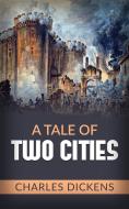 Ebook A Tale of Two Cities di Charles Dickens edito da anna ruggieri