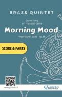 Ebook Brass Quintet score & parts: Morning Mood by Grieg di Edvard Grieg, Brass Series Glissato edito da Glissato Edizioni Musicali