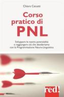 Ebook Corso pratico di PNL di Chiara Cecutti edito da Red!