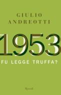 Ebook 1953 di Andreotti Giulio edito da Rizzoli