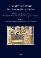 Ebook «Par deviers Rome m’en revenrai errant» di Autori Vari edito da Viella Libreria Editrice