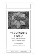 Ebook Tra memoria e oblio di Paolo Martore edito da Castelvecchi