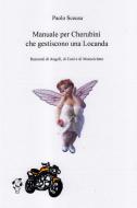Ebook Manuale per Cherubini che gestiscono una Locanda di Sceusa Paolo edito da ilmiolibro self publishing