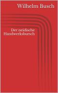 Ebook Der neidische Handwerksbursch di Wilhelm Busch edito da Paperless