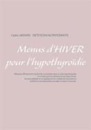 Ebook Menus d&apos;hiver pour l&apos;hypothyroïdie di Cedric Menard edito da Books on Demand
